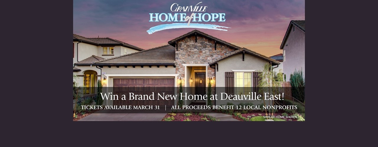 Granville Home of Hope - Win a brand new home at Deauville East! Tickets available March 31. All proceed benefit 12 local nonprofits.